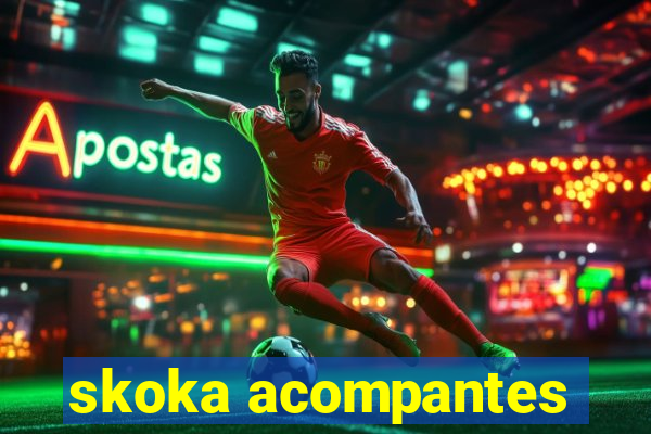 skoka acompantes